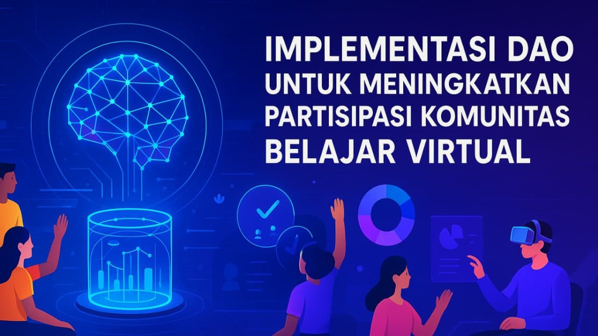 Implementasi DAO untuk Meningkatkan Partisipasi Komunitas Belajar Virtual